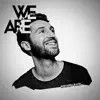 WE ARE