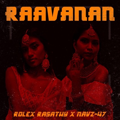 Raavanan (feat. Navz-47) - Single