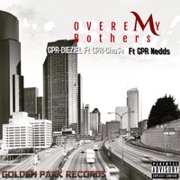 Over My Brothers (feat. GPR-Nedds & GPR-Cha$e) - Single - GPR-DIEZIEL