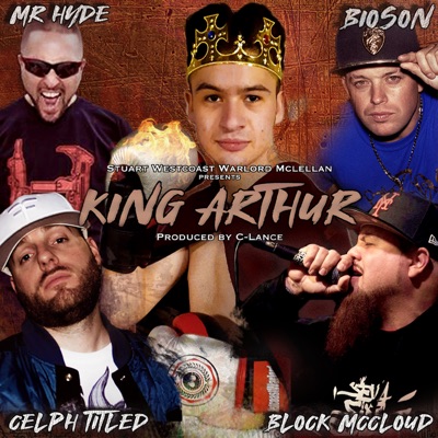King Arthur (feat. Mr Hyde, Celph Titled & Block McCloud) - Single