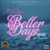 Bankmoney Ent Presents Keidra: Better Days (Remix) [feat. Bandaide] - Single