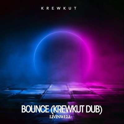 Bounce (Krewkut Dub) - Single