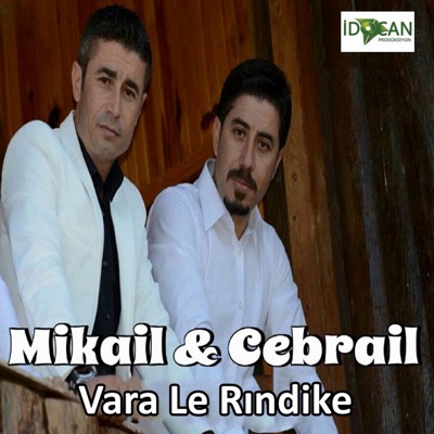 Mikail & Cebrail - Wara Le Rındike