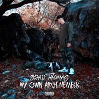 My Own Arch Nemesis - Brad Thomas