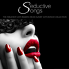 Seductive Songs - The Greatest Love Making Music & Sexy Love Songs Collection - Sexy Music Buddha Love Dj