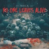 N.O.L.A (No One Leaves Alive) - Single