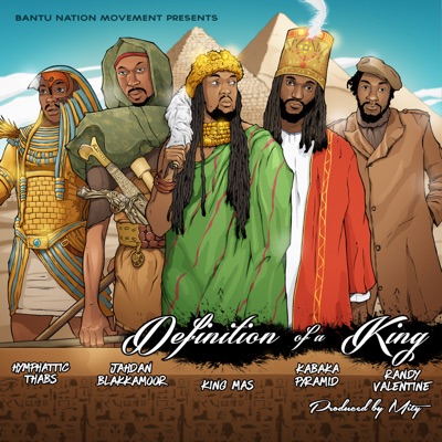 Definition of a King (feat. Randy Valentine, Kabaka Pyramid, Jahdan Blakkamoor & Hymphatic Thabs) [Triumphant Mix] - Single