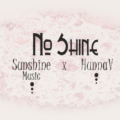 No Shine (feat. Hunnav) - Single