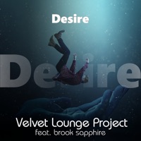 Desire (feat. Brook Sapphire) - Single - Velvet Lounge Project