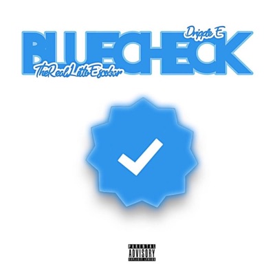 Blue Check (feat. Dripple E) - Single
