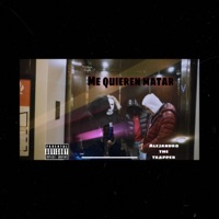 Me Quieren Matar - Single - Alejandro the Trapper