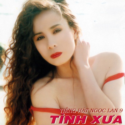 Tình Xưa (Ngọc Lan 9)