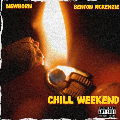 Chill Weekend (feat. Benton McKenzie) - Single