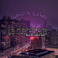 La Cuarentena - Single - Frankitto the Real King