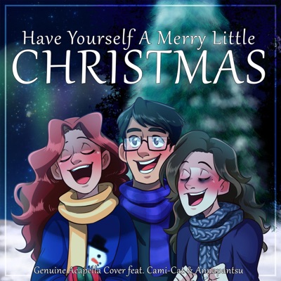 Have Yourself a Merry Little Christmas (feat. Cami-Cat & Annapantsu) - Single