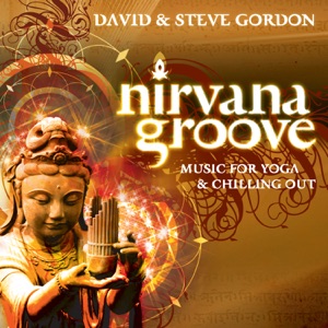 Nirvana Groove - Music for Yoga & Chilling Out
