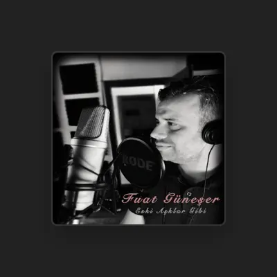 Listen to Fuat Güneşer, watch music videos, read bio, see tour dates & more!
