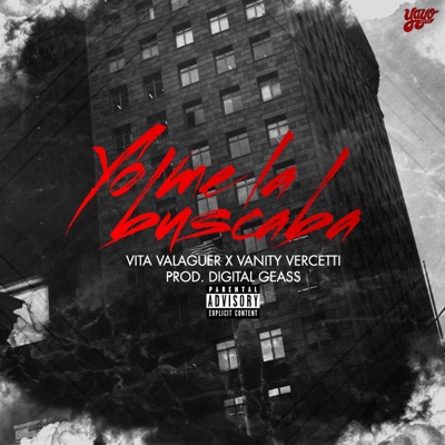 Yo Me La Buscaba (feat. Vanity Vercetti) - Single