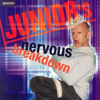 Junior's Nervous Breakdown - Junior Vasquez