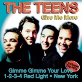 The Teens - Gimme Gimme Gimme Gimme Gimme Your Love