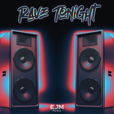 Rave Tonight (Feel the Rhythm) - Single