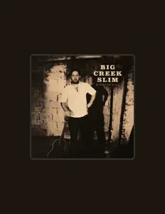 Ouve Big Creek Slim, vê vídeos de música, lê a biografia, vê as datas da digressão e muito mais!
