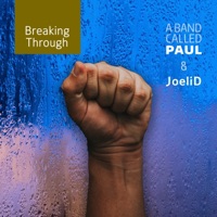 Breaking Through - Single - A Band Called Paul & Joelid