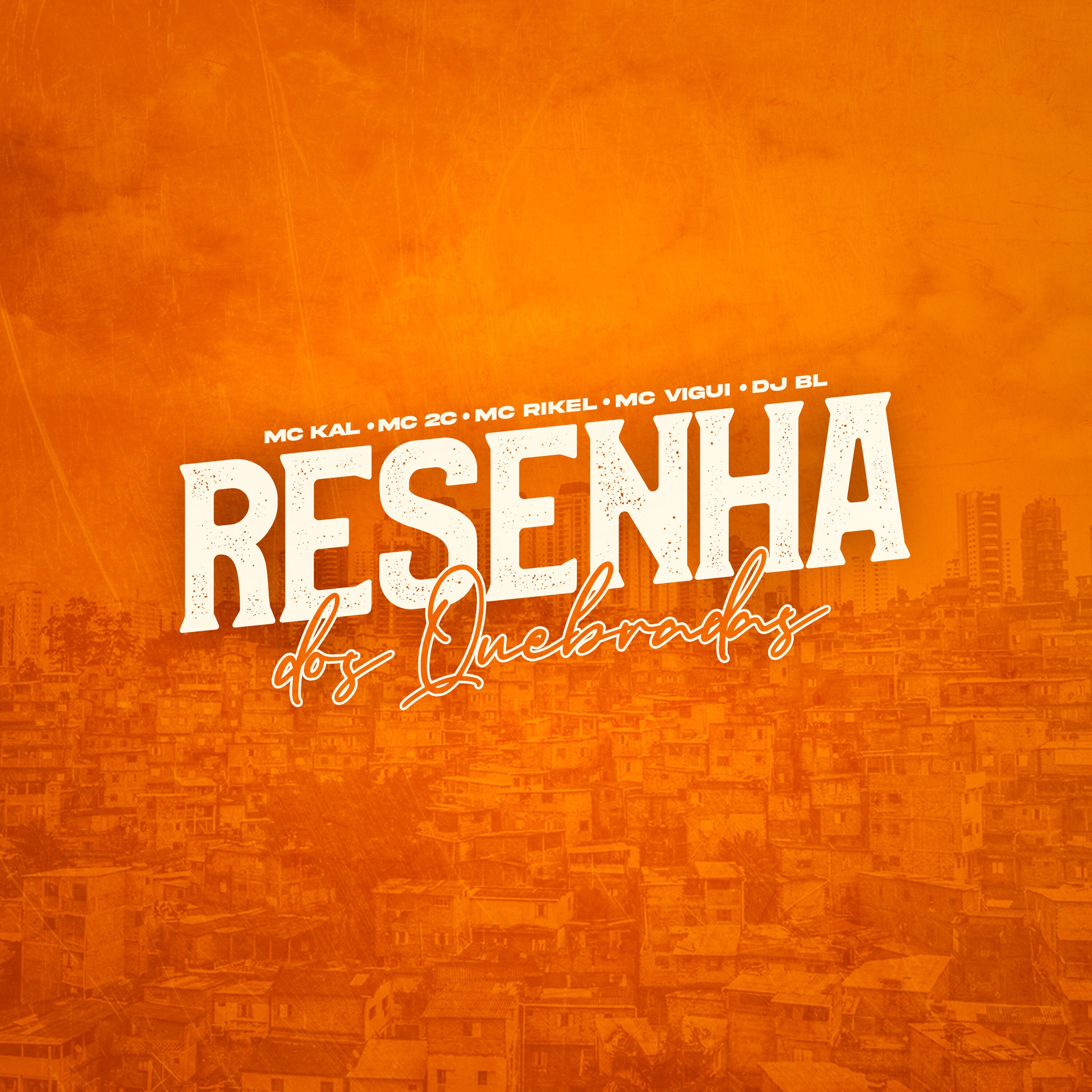 Resenha dos Quebradas - Single by Dj BL, MC Kal, Mc 2C, MC Rikel & MC Vigui album cover