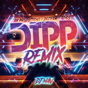 Dipp (feat. Decifer & Adios)