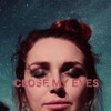 Close My Eyes - Single