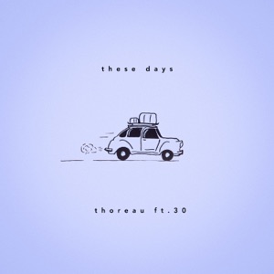 These Days (Lo-Fi Remix) [feat. 30] - Single