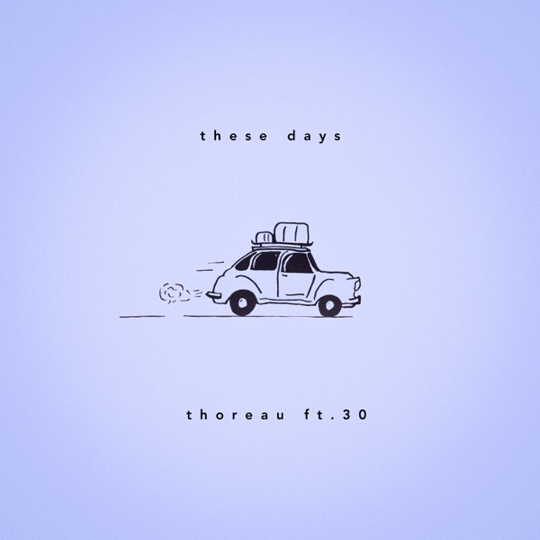 These Days (Lo-Fi Remix) [feat. 30] - Single