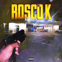 Rosco K - Single - Vlone Geatta