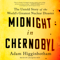 Midnight in Chernobyl (Unabridged) - Adam Higginbotham Cover Art