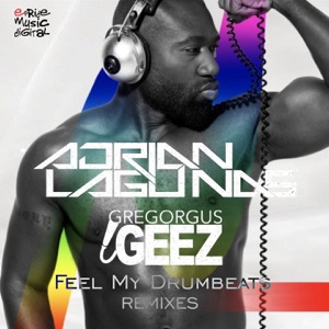 Feel My Drumbeats (The Remixes) - Single