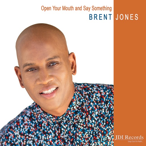Art for Open Your Mouth And Say Something by Brent Jones