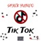 Tik Tok - Smack Hundo lyrics
