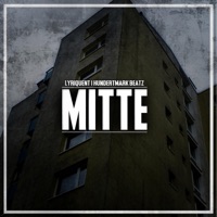 Mitte (feat. Hundertmark Beatz) - Single - Lyriquent & Supreme.Frost