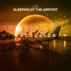 Sleeping At the Airport - Single