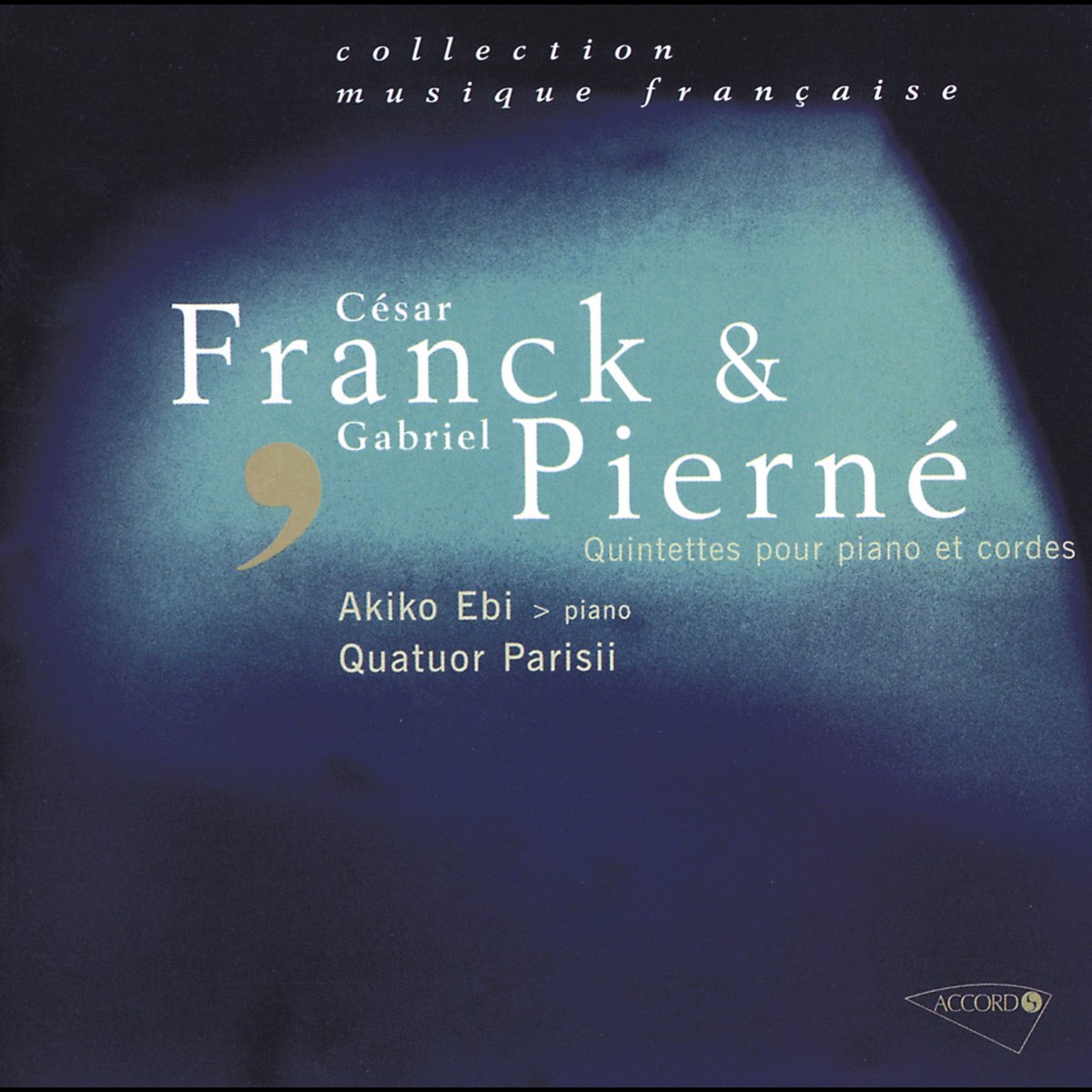 Franck & Pierné: Quintettes pour piano et cordes de Quatuor Parisii & Akiko  Ebi en Apple Music