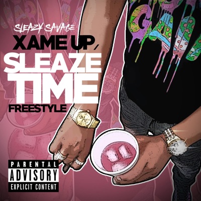 Xame Up/ Sleeze Time Freestyle - Single