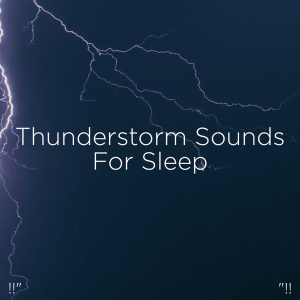 Thunderstorm Sounds for Sleep
