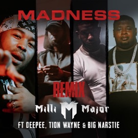 Madness (feat. Deepee) [Remix] Milli Major, Tion Wayne & Big Narstie