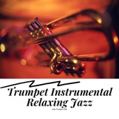 Trumpet Instrumental, Relaxing Jazz artwork