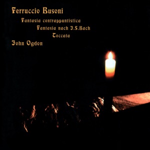 Busoni: Fantasia Contrappuntistica, Fantasia after J.S. Bach, Toccata