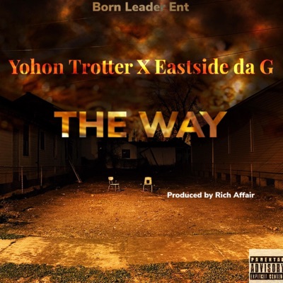The Way (feat. Eastside Da G) - Single