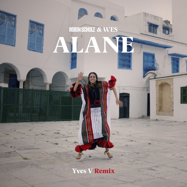 Alane (Yves V Remix) - Single - Robin Schulz & Wes