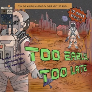 Too Early, Too Late - Single