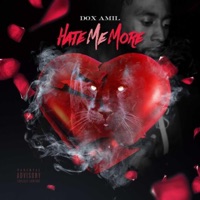 Hate Me More - Dox Amil