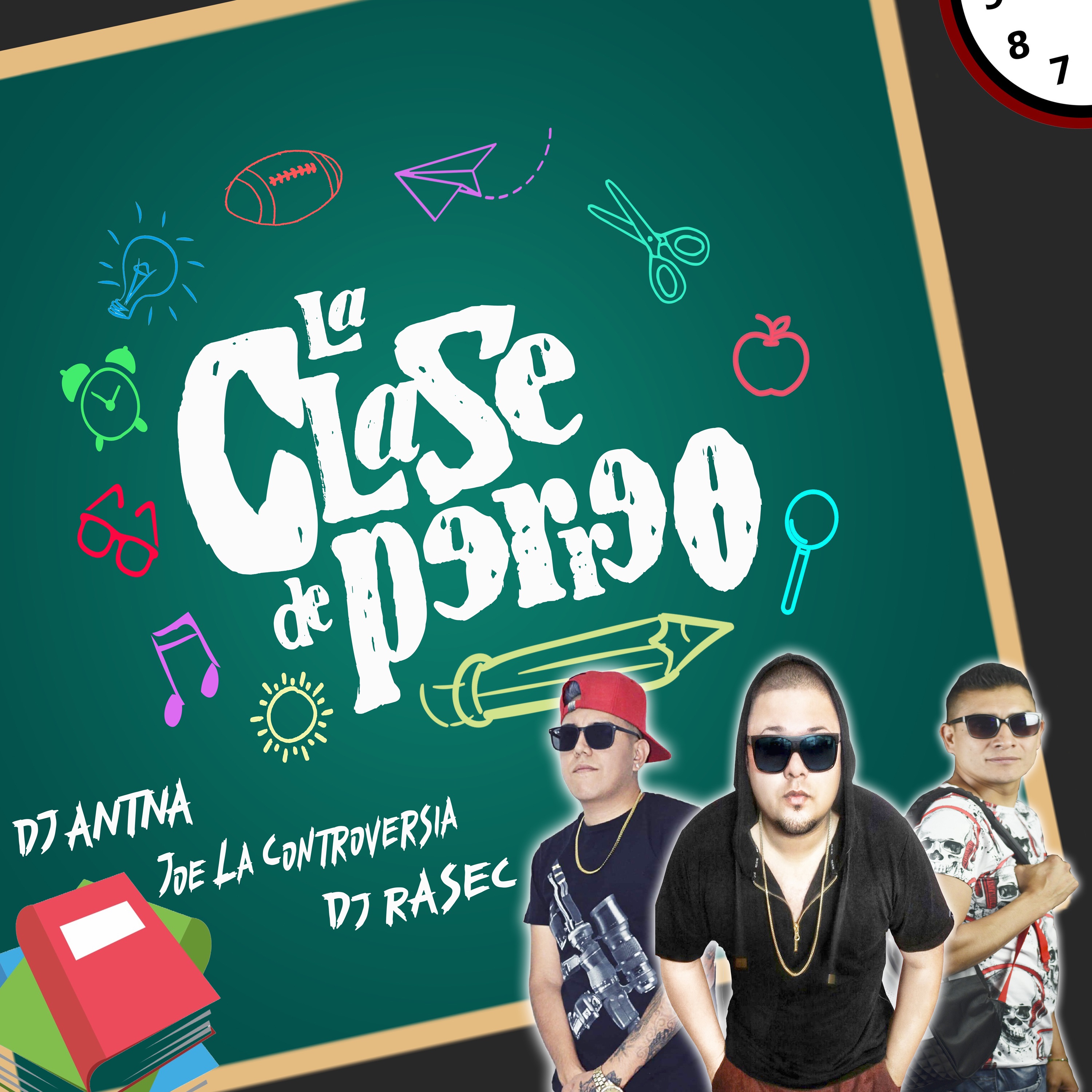 La Clase de Perreo (feat. Joe La Controversia & Dj Rasec) - Single